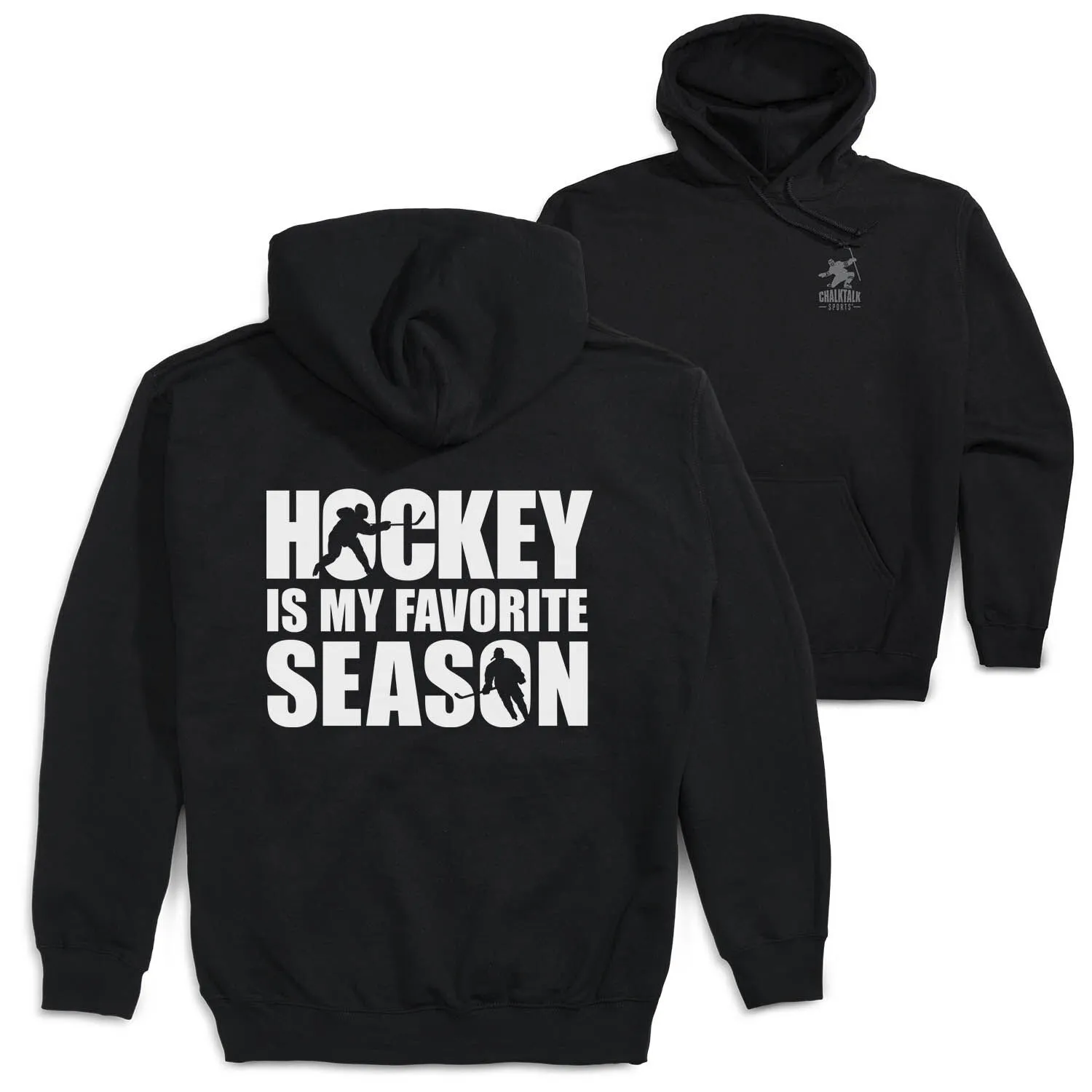 Hockey Hooded Sweatshirt - Hockey Is My Favorite Season (Back Design) 